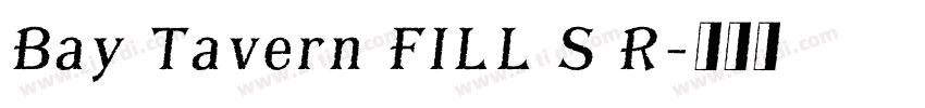 Bay Tavern FILL S R字体转换
